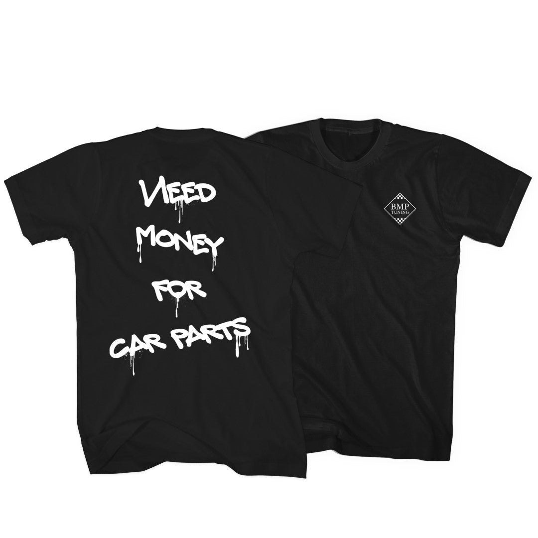BMP Tuning Need Money For Car Parts Shirt